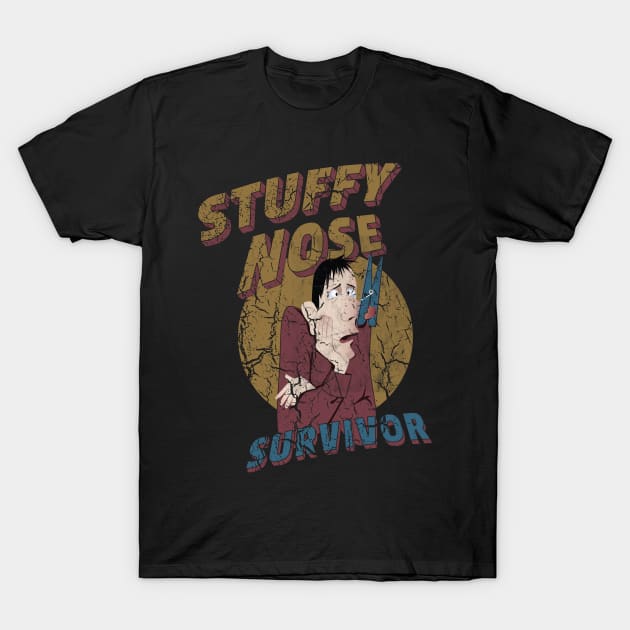 Stuffy Nose Survivor T-Shirt by  Funny .designs123